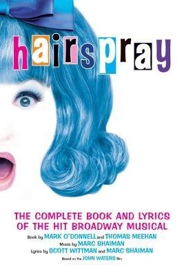 Hairspray: The Complete Book and Lyrics of the Hit Broadway Musical foto