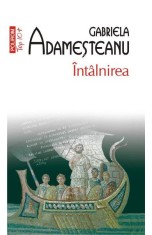 Intalnirea Top 10+ Nr 590, Gabriela Adamesteanu - Editura Polirom foto
