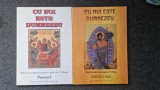 CU NOI ESTE DUMNEZEU. Manual de cateheza (2 volume)