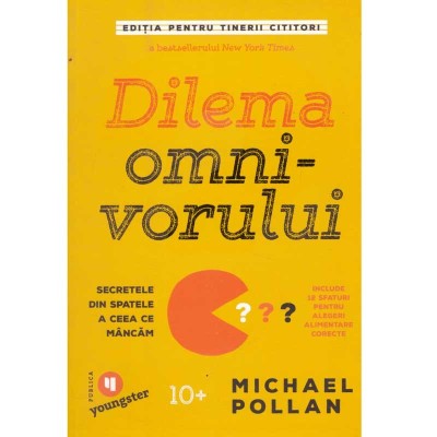 Michael Pollan - Dilema omnivorului. Secretele din spatele a ceea ce foto