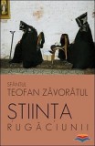 Stiinta rugaciunii - Sf. Teofan Zavoratul