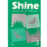 Judy Garton-Sprenger, Philip Prowse - Shine - Activity book 3 - 134056