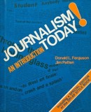 Journalism Today! An introduction - Donald L. Ferguson, Jim Patten