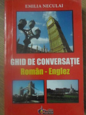 GHID DE CONVERSATIE ROMAN-ENGLEZ-EMILIA NECULAI foto