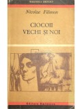 Nicolae Filimon - Ciocoii vechi si noi (Editia: 1971)