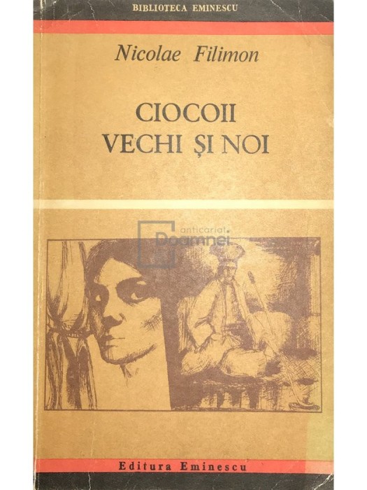 Nicolae Filimon - Ciocoii vechi si noi (Editia: 1971)
