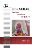 Portrete, crochiuri, confesiuni | Liviu Suhar, Junimea