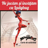 Ne jucam si invatam cu Ladybug. Carte de activitati