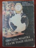 Educatia noastra cea de toate zilele