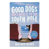Good Dogs Don&#039;t Make It to the South Pole