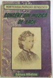 CONCERT DIN MUZICA DE BACH de HORTENSIA PAPADAT-BENGESCU , 1990