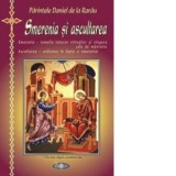 Smerenia si ascultarea - Parintele Daniel de la Rarau