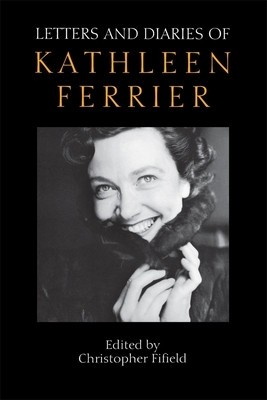 Letters and Diaries of Kathleen Ferrier foto