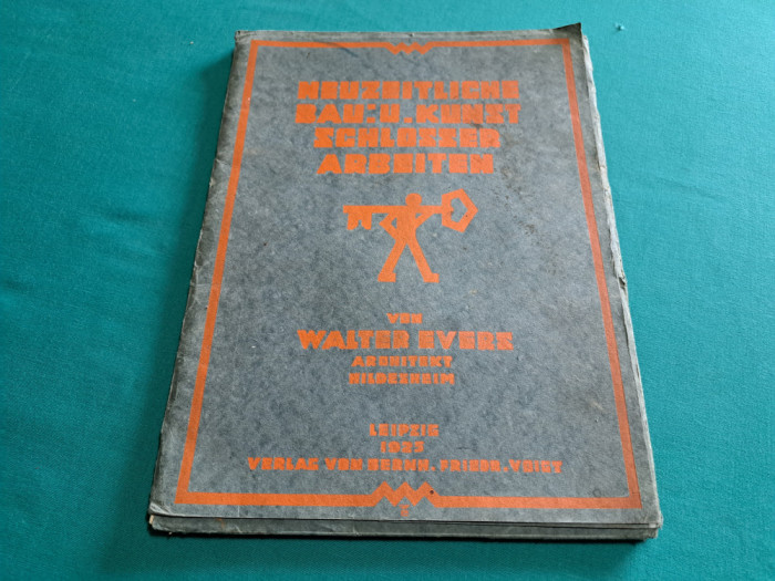 CONSTRUCȚII ȘI PRELUCRĂRI METALICE * BAU-UND KUNST-SCHLOSSERARBEITEN *1925