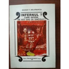 Infernul? Care infern, de aici sau de dincolo?- Bogdan V. Delavrancea