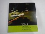 CLICK - THE ULTIMATE PHOTOGRAPHY GUIDE FOR GENERATION NOW - CHARLIE STYR WITH MARIA WAKEM