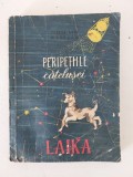 PERIPETIILE CATELUSEI LAIKA - TERESA NOCE, Editura Tineretului 1962