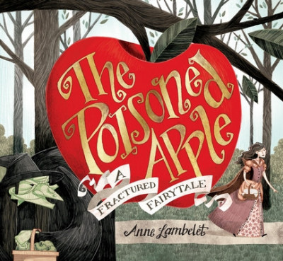 The Poisoned Apple: A Fractured Fairy Tale foto