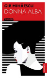 Donna Alba - Paperback brosat - Gib I. Mihăescu - Publisol