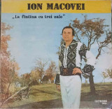 Vinil Ion Macovei - La Fantana cu Trei Zale, Electrecord, Muzica Populara, LP 33 RPM, 30 cm