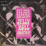 VINIL Jelly Roll Morton &ndash; Hot Jazz, Pop Jazz, Hokum And Hilarity (VG++)