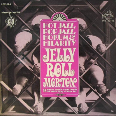 VINIL Jelly Roll Morton &amp;ndash; Hot Jazz, Pop Jazz, Hokum And Hilarity (VG++) foto