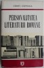 Personalitatea literaturii romane &ndash; Const. Ciopraga - Studii literare