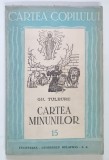 CARTEA MINUNILOR , EDITIA A II - A de GH. TULBURE , 1945