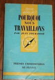 Pourquoi nous travaillons / Jean Fourasti&eacute;