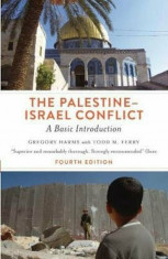 Palestine-Israel Conflict - Fourth Edition, Paperback/Gregory Harms foto