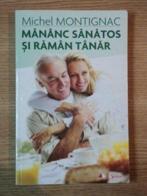 MANANC SANATOS SI RAMAN TANAR de MICHEL MONTIGNAC , 2010 foto