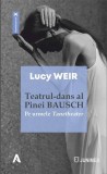 Teatrul-dans al Pinei Bausch - Paperback brosat - Junimea