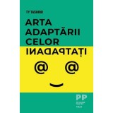 Arta adaptarii celor inadaptati - Ty Tashiro