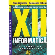 Radu Visinescu, Constantin Scheau - Informatica XII. Matematica informatica