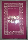 Apologetica Crestina - Norman Geisler, Societatea Misionara Romana, 1993, Carte Crestinism