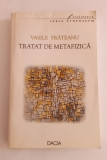 Tratat de Metafizica - Vasile Frateanu