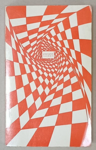 ALTERNATIVE LONDON by NICHOLAS SAUNDERS , 1971