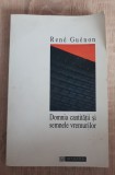 Domnia cantității și semnele vremurilor - Rene Guenon, Humanitas