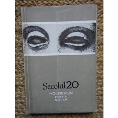 SECOLUL 20 REVISTA DE LITERATURA UNIVERSALA - HOLDERIN , POETUL SOLAR NR. 2 1970
