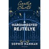 A h&aacute;romnegyed rejt&eacute;lye - Sophie Hannah