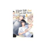 Hate Me, But Let Me Stay Vol. 3