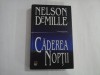 NELSON DEMILLE - CADEREA NOPTII