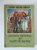 MITANA DIAFANA SI RAZA DE SOARE , BASME de ELENA ZAFIRA ZANFIR , 1977
