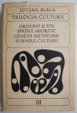 Trilogia culturii &ndash; Lucian Blaga (lipsa supracoperta)