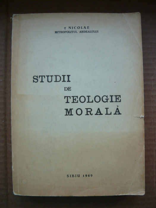 NICOLAE, MITROPOLITUL ARDEALULUI - STUDII DE TEOLOGIE MORALA - 1969