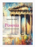 Posesia. O scurta istorie intelectuala - Sebastian Botic