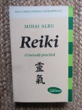 Mihai Albu, Reiki. O metodă practică