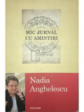 Nadia Anghelescu - Mic jurnal cu amintiri (editia 2013)