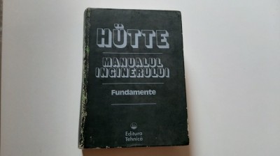 MANUALUL INGINERULUI - HUTTE - Fundamente foto