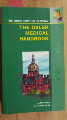 The osler medical handbook- Alan Cheng, Aimee Zaas foto